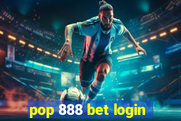 pop 888 bet login